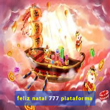 feliz natal 777 plataforma